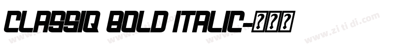 Classiq Bold Italic字体转换